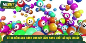 Đề 05 hôm sau đánh con gì