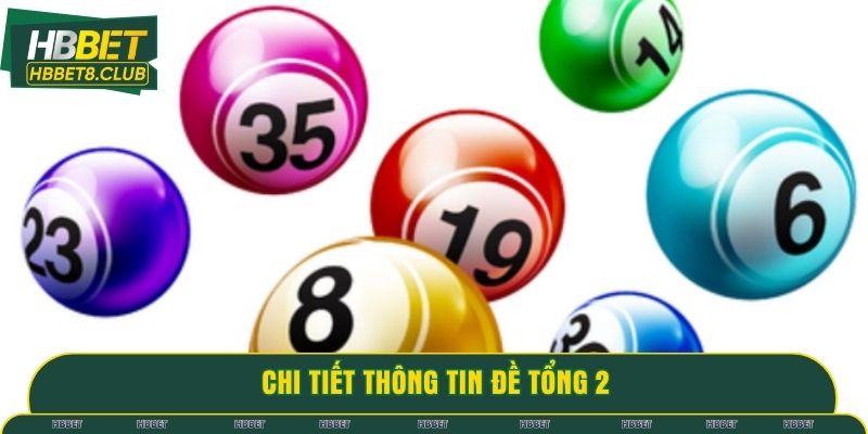 Chi tiết thông tin đề tổng 2